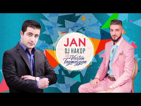 DJ Hakop - “ JAN “ ft. Vartan Taymazyan 2018