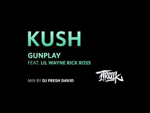 DJ Fresh.D - Gunplay feat. Lil Wayne Rick Ross - Kush