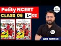 Polity NCERT Class 6 L 2 UPSC CSE 2023 24 Sunil Verma Sir Resultmitra ​