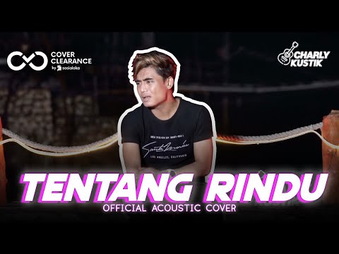 Charly Van Houten - Tentang Rindu ( Virzha ) - (Official Acoustic Cover 105)