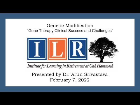 Gene Therapy Clinical Success and Challenges - Arun Srivastava - February 7, 2022