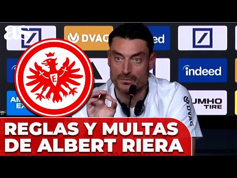 Las tres 'REGLAS DE ORO' de RIERA y sus MULTAS en su llegada como entrenador del Eintracht