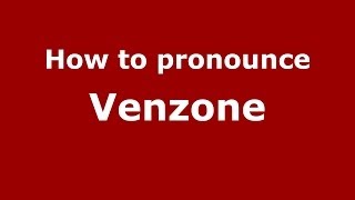 How to pronounce Venzone
