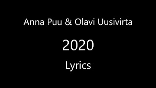 Anna Puu &amp; Olavi Uusivirta - 2020 (Lyrics)