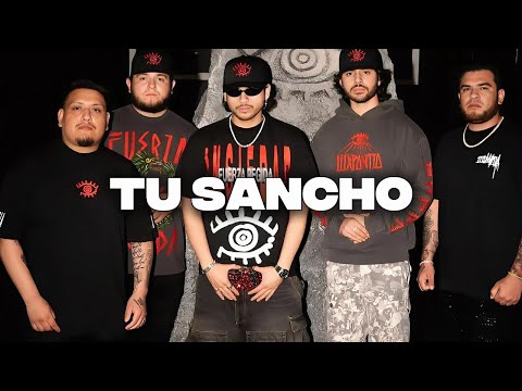 Tu Sancho - Peso Pluma Fuerza Regida Oscar Maydon Tito Double P
