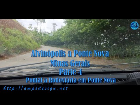 Viagem Alvinópolis a Ponte Nova Minas Gerais quarta etapa.