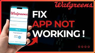 How To Fix Walgreens App Not Working