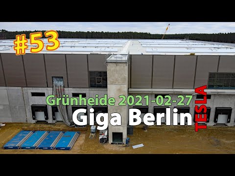 #53 Tesla Giga Berlin • 2021-02-27 • Gigafactory 4K
