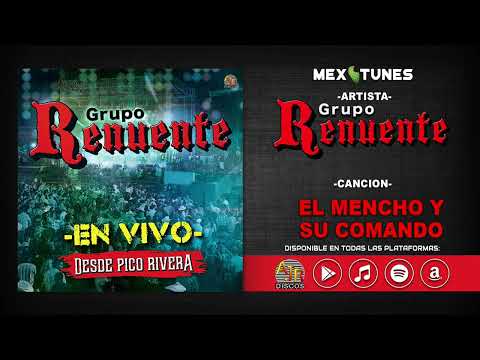 Grupo Renuente - El Mencho Y Su Comando (En Vivo) Desde Pico Rivera