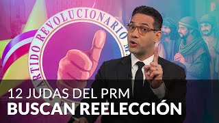 ¿12 Judas Del PRM Buscando Reelección? – #Antinoti Marzo 27 2019