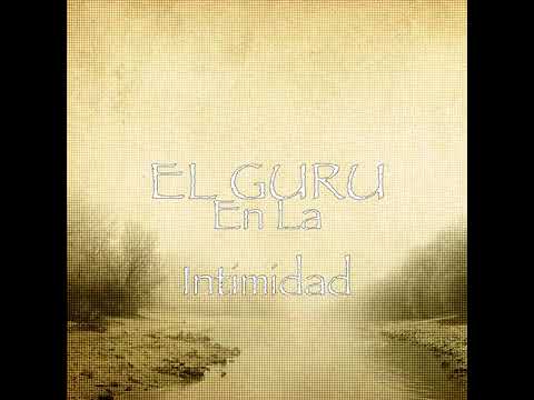 En La Intimidad - El Guru