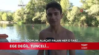 Ege Değil, Tunceli