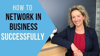 How to Network in Business - 5 Networking Tips