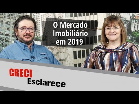 O Mercado Imobiliário em 2019 - CRECI Esclarece 383