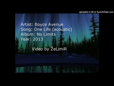 Boyce Avenue - One Life (Acoustic)