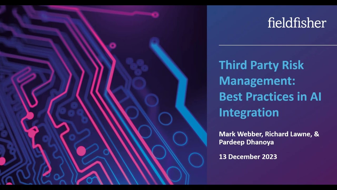 Third Party Risk Management: Best Practices in AI Integration