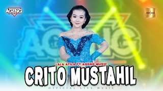 Download lagu Lala Atila ft Ageng Music - Crito Mustahil ( Mung ) ( Live Music) mp3
