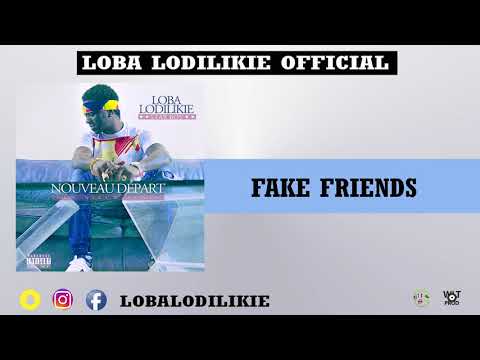 LOBA LODILIKIE-FAKE FRIENDS (AUDIO)