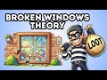 Broken Windows Theory Explained In 3 Minutes