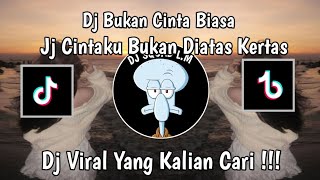 Download lagu DJ BUKAN CINTA BIASA • CINTAKU BUKAN DIATAS KERTAS CINTAKU GETARAN YANG SAMA VIRAL TIKTOK 2026 mp3