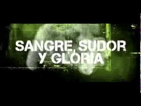 SANGRE, SUDOR Y GLORIA
