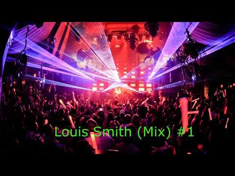 Louis Smith (Mix #1) 2019.02.07