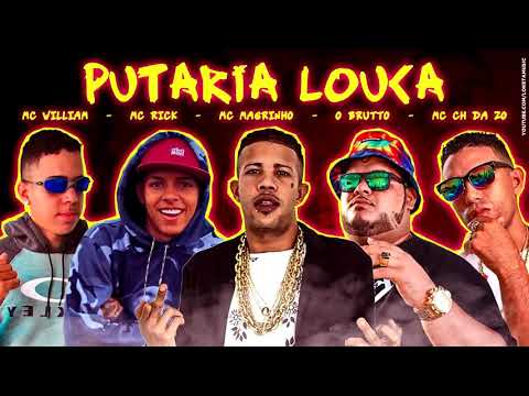 MC CH DA Z.O, O BRUTTO, MC WILLIAM FEAT. MC MAGRINHO E MC RICK PUTARIA LOUCA