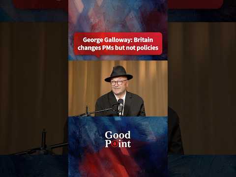 George Galloway: Britain changes PMs but not policies
