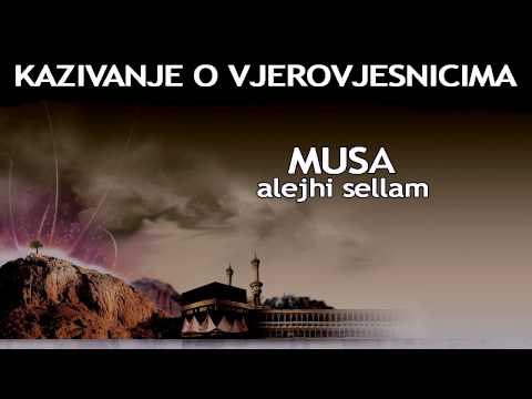 KAZIVANJE O VJEROVJESNICIMA 12 od 23 Musa Alejhi Sellam.avi