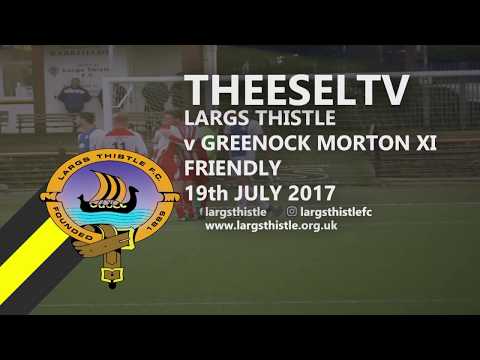 Largs Thistle 3-0 Greenock Morton XI - Friendly, Wednesday 19th July 2017