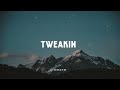 Luh Kel & IV Jay - Tweakin (Music Video Lyrics)