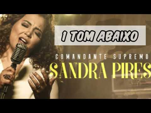 Play Back/Sandra Pires/Comandante Supremo /1 tom abaixo