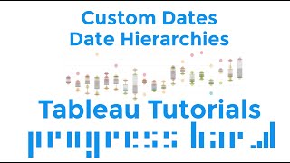 Tableau Tutorials - Custom Dates and Date Hierarchies