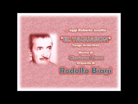 Oggi Roberto Ascolta: RODOLFO BIAGI - "EL YAGUARON"