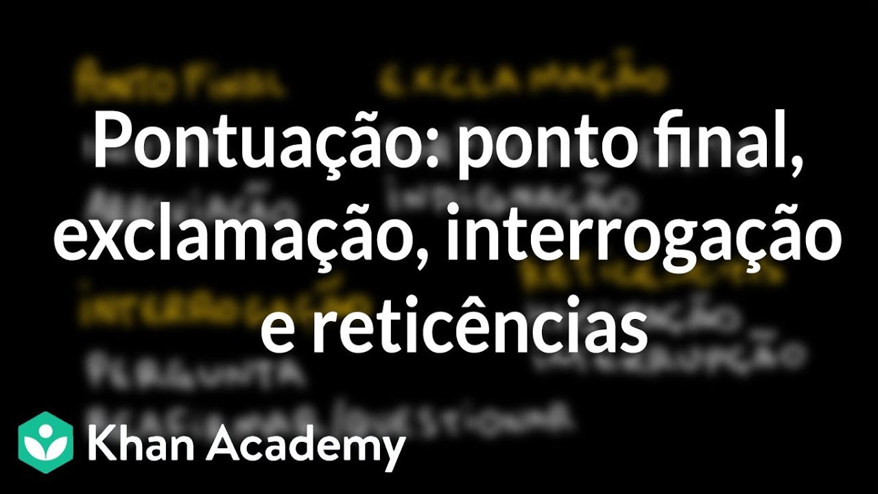 Pontuação: ponto final, exclamação, interrogação e reticências