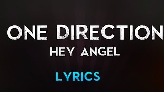 One Direction - Hey Angel (Lyrics)