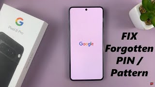 How To FIX Forgotten PIN Password / Pattern On Google Pixel 8 / 8 Pro