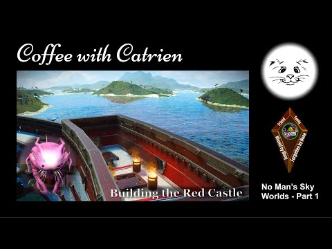 Coffee with Catrien - Friday Morning - No Man's Sky - Worlds - Part 1