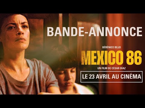 Mexico 86 - bande annonce BAC Films