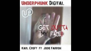 Karl Croft Ft. Jodie Farron - Get Outta My Face (Paul Gasille Remix) - UD0048