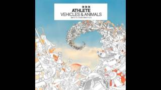 Full Debut Album - Athlete - Vehicles and Animals