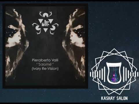 Pieralberto Valli - Salomè (Ivory Re-Vision)[Be Free Recordings]