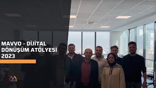 Mavvo - Dijital Dönüşüm Atölyesi 2023