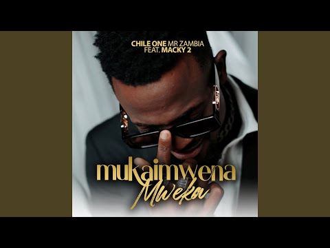 Mukaimwena Mweka (feat. Macky2)