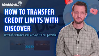 How to transfer credit limits with Discover (even if customer service says it’s not possible)