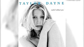 Taylor Dayne - Naked Without You (Album Version)