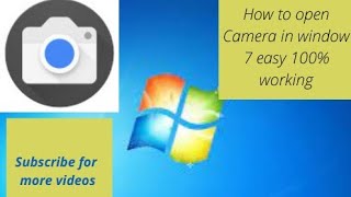 How to Open Camera in PC in window 7 free