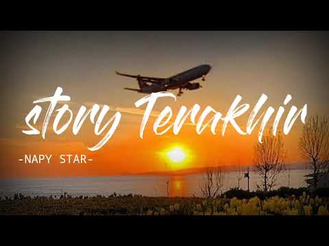 Story Terakhir-Napy Star (official Lyric)
