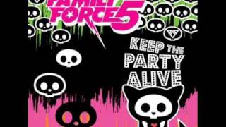 &quot;Keep the Party Alive&quot; - Family Force 5