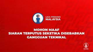 KELANTAN UNITED FC vs KELANTAN FC | LIGA PREMIER MALAYSIA (LP18)